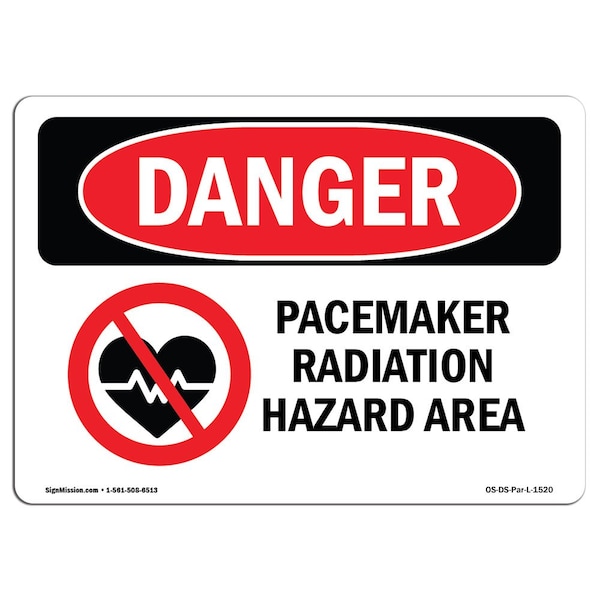 OSHA Sign, Pacemaker Radiation Hazard Area, 24in X 18in Plastic, 24" W, 18" H, Landscap